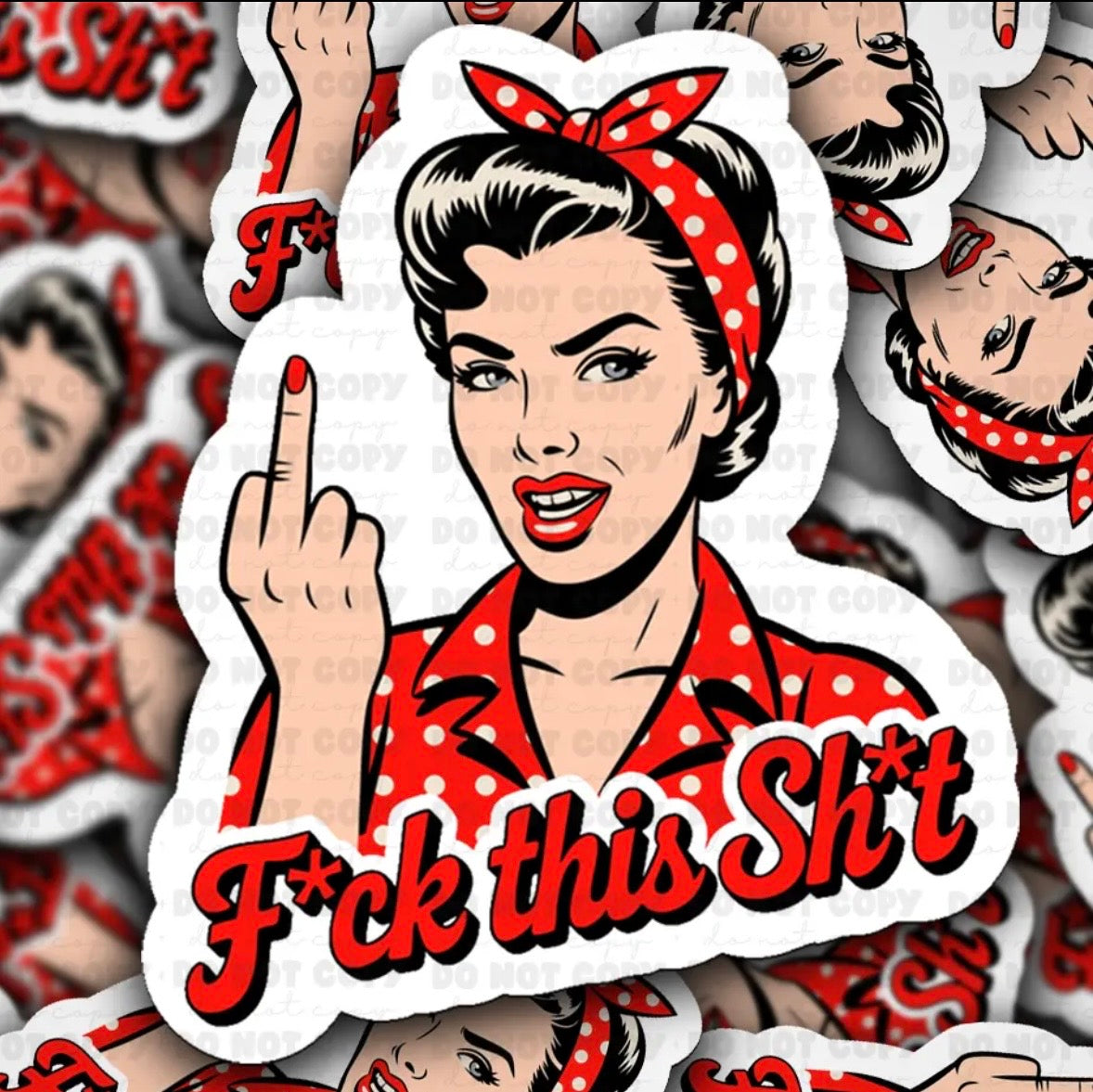 F*ck This Shit Sticker