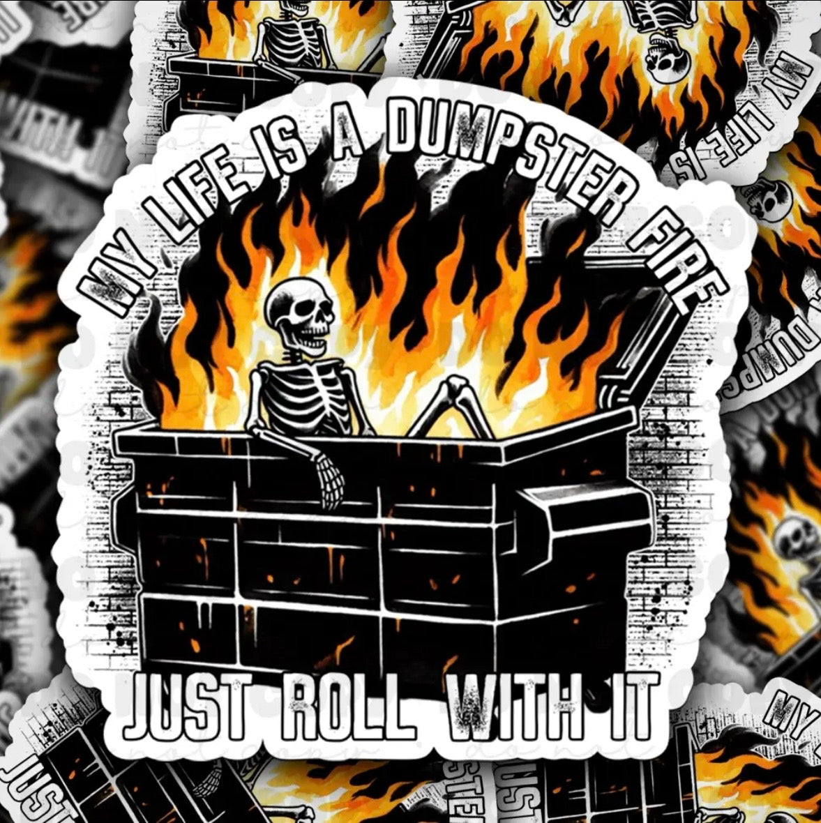 My Life Is A Dumpster Fire Sticker