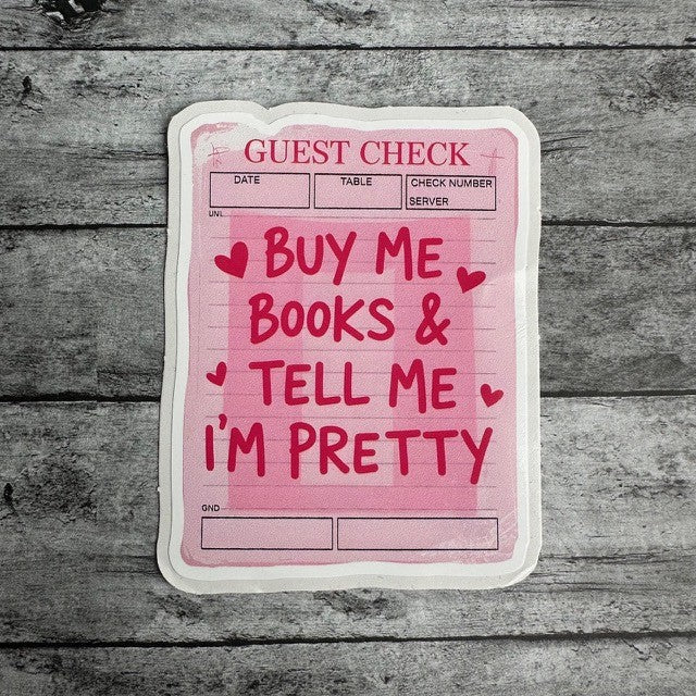 Buy Me Books & Tell Me I'm Pretty Sticker