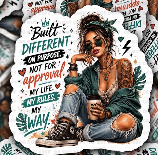 Built Different On Purpose Not For Approval Sticker