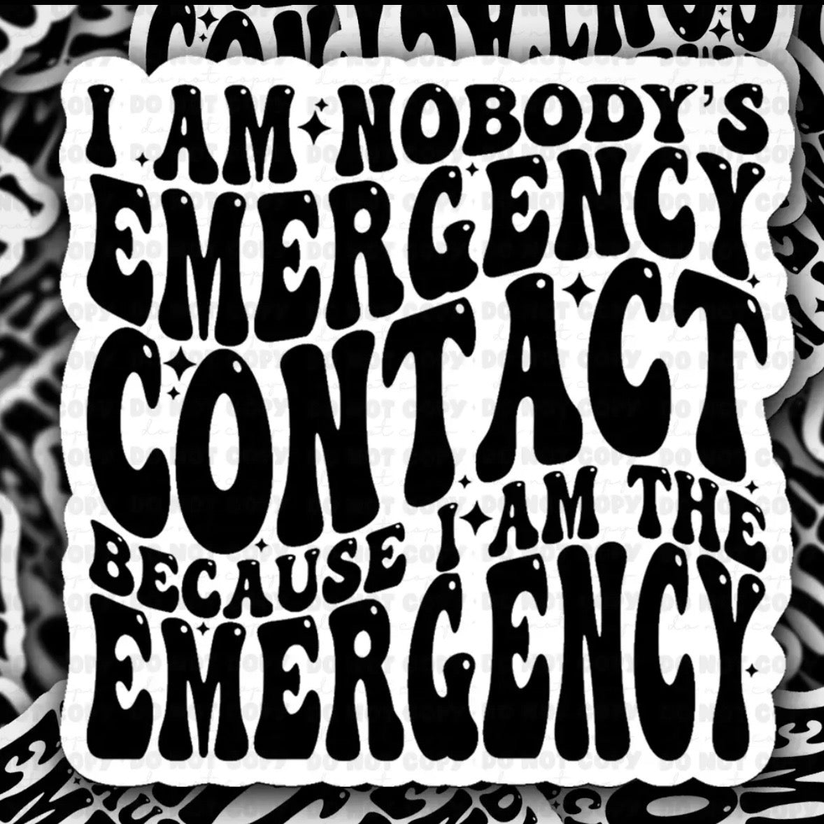 I Am The Emergency Sticker