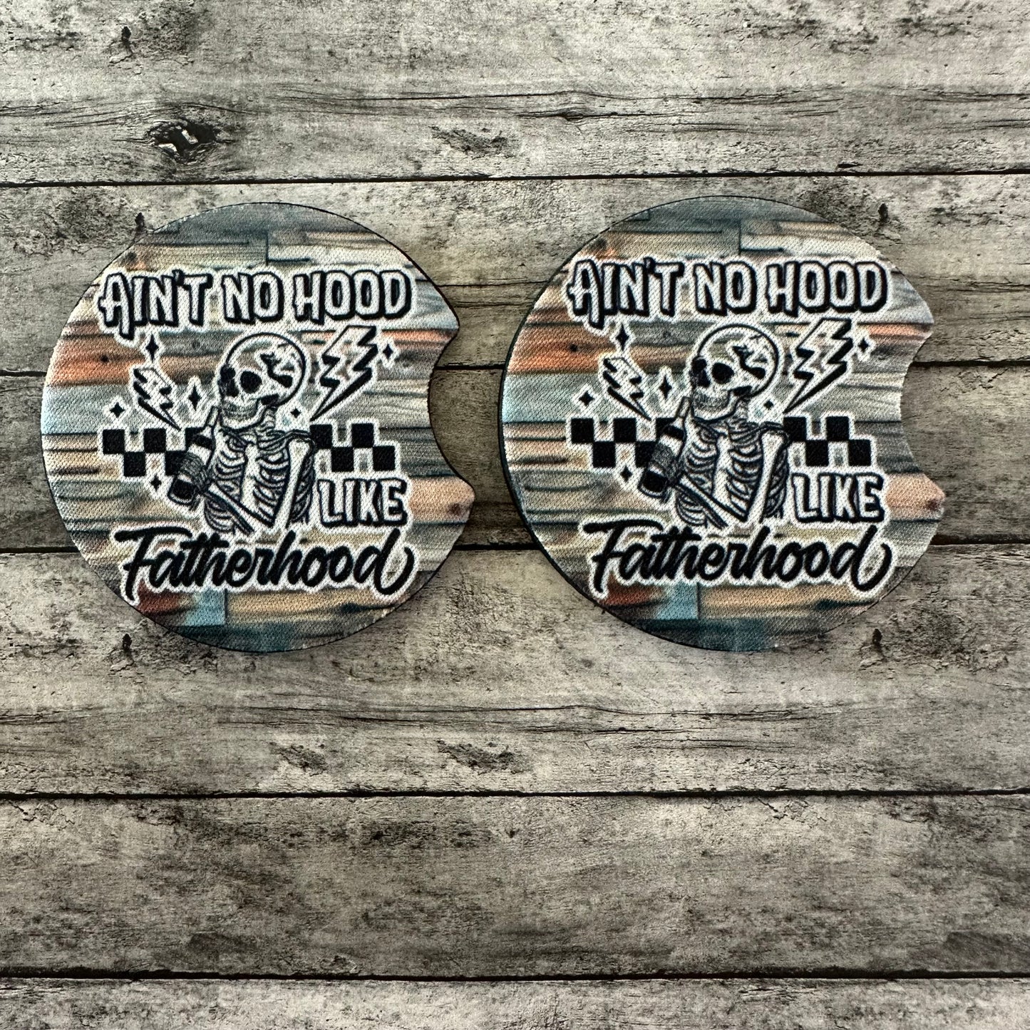 Ain’t No Hood Like Fatherhood Neoprene Car Coaster