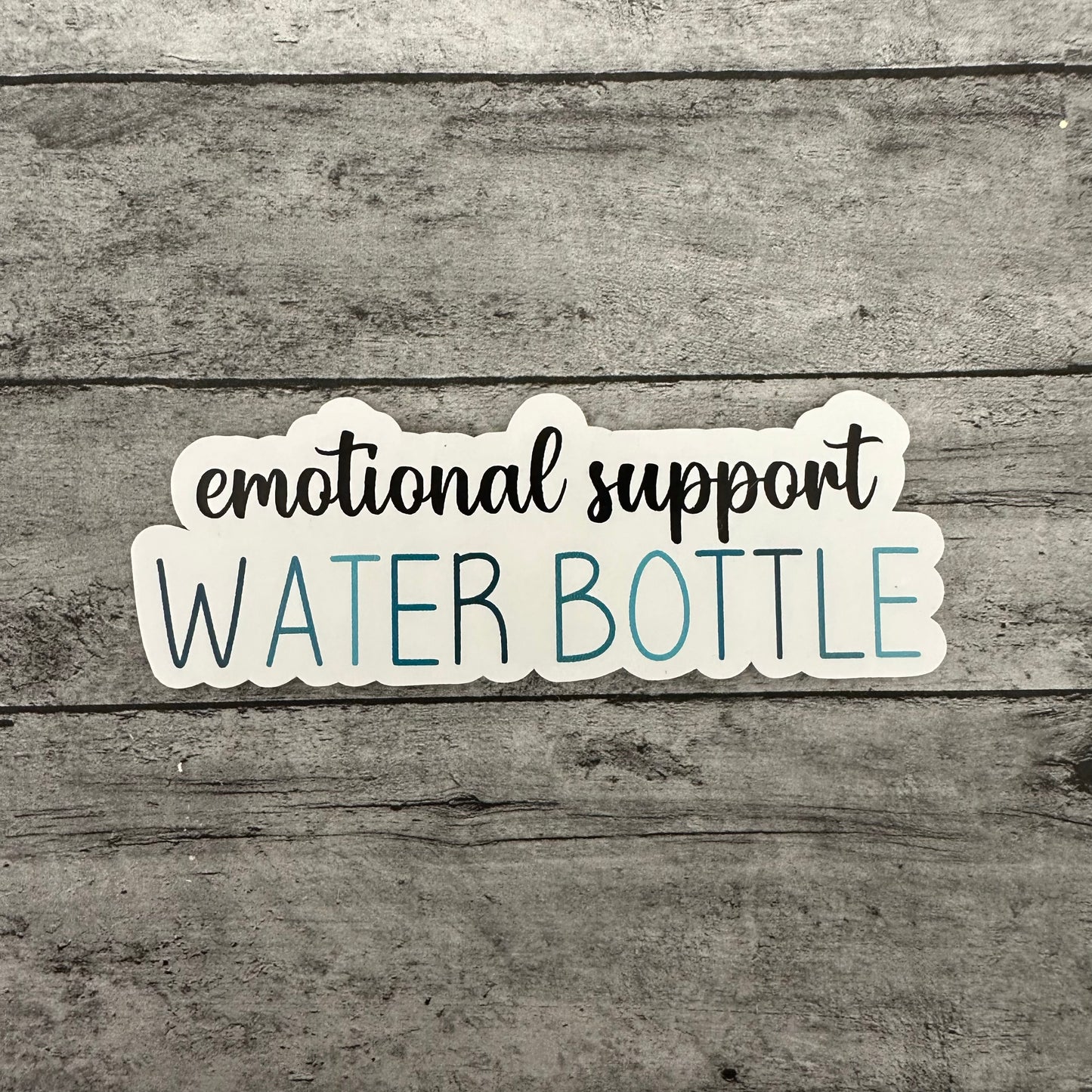 Emotional Support Water Bottle Sticker