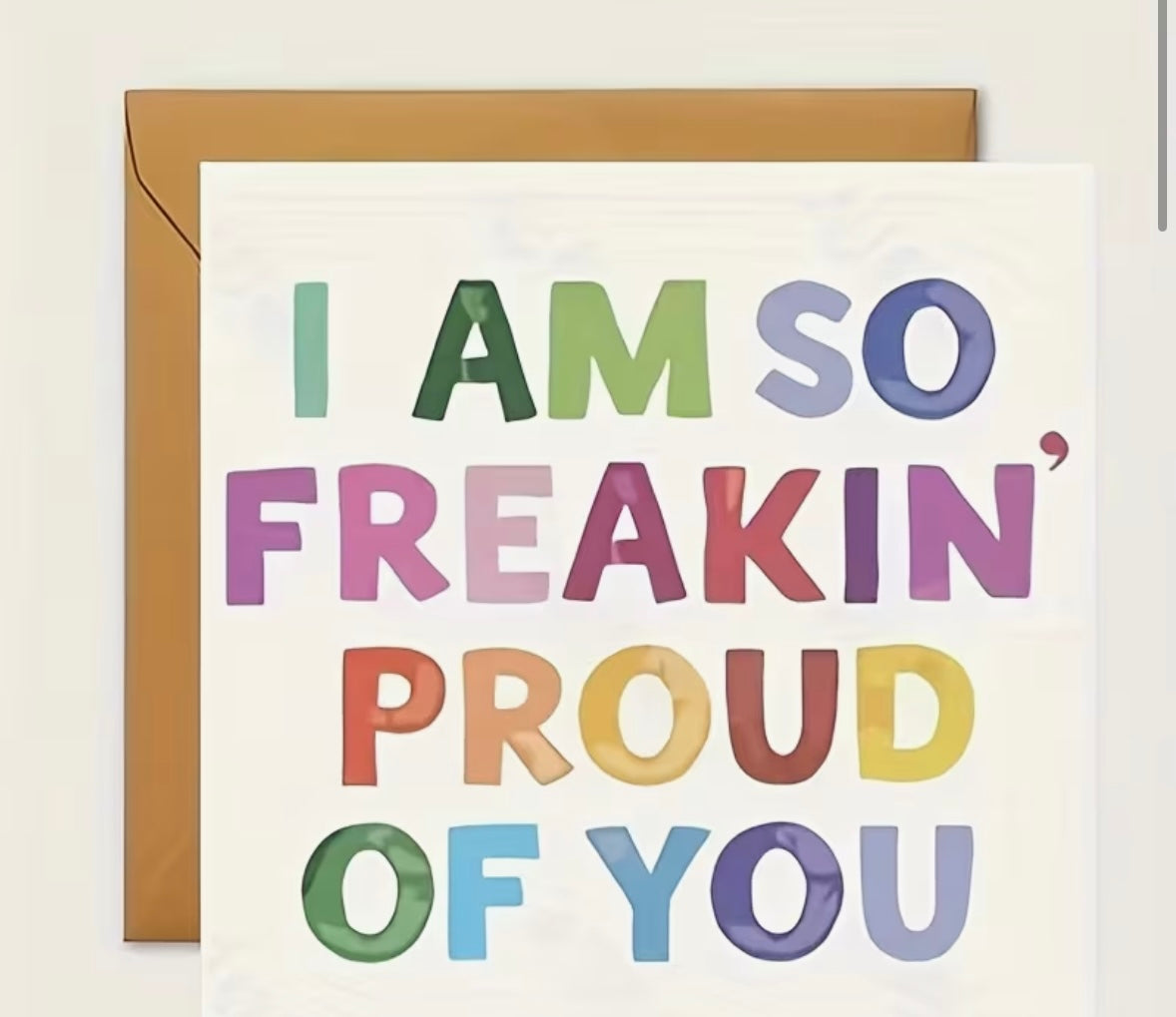“I Am So Freakin’ Proud Of You” Greeting Card