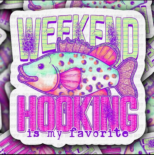 Weekend Hooking Sticker