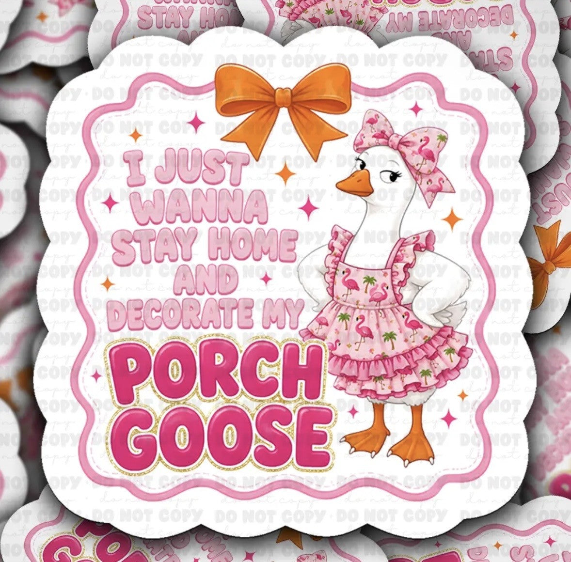 Stay Home And Decorate My Porch Goose Sticker