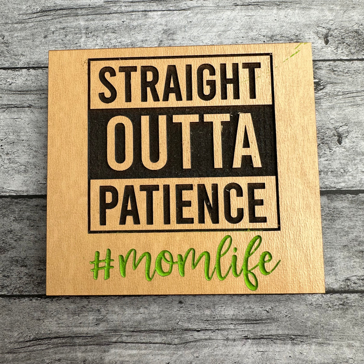 Straight Outta Patience Magnet