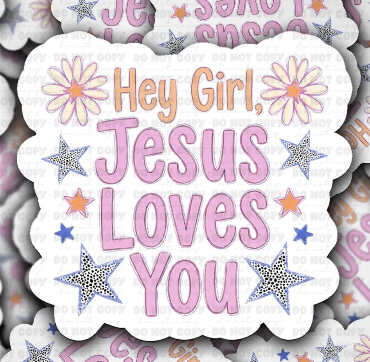 Hey Girl, Jesus Loves You Sticker