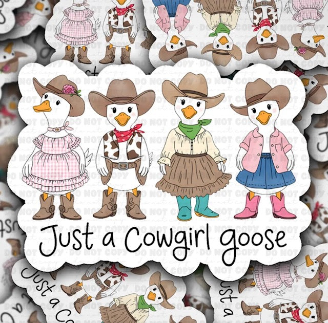 Just A Cowgirl Goose Sticker
