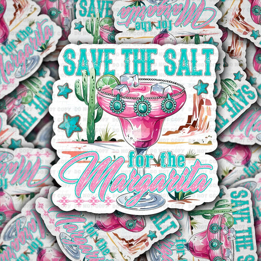 Save The Salt For The Margarita Sticker