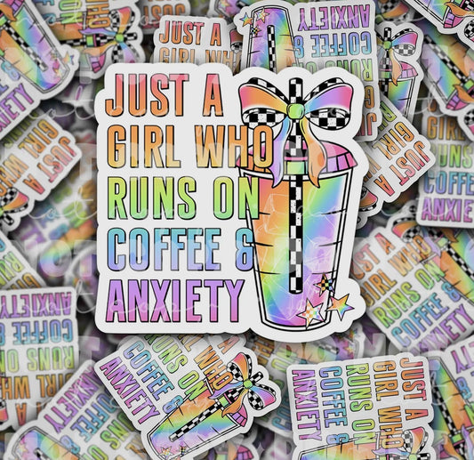 Just A Girl Who Runs On Coffee & Anxiety Sticker