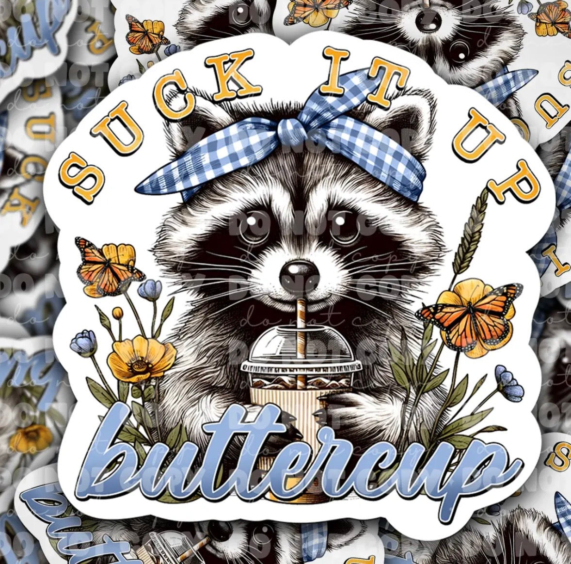 Suck It Up Buttercup Sticker