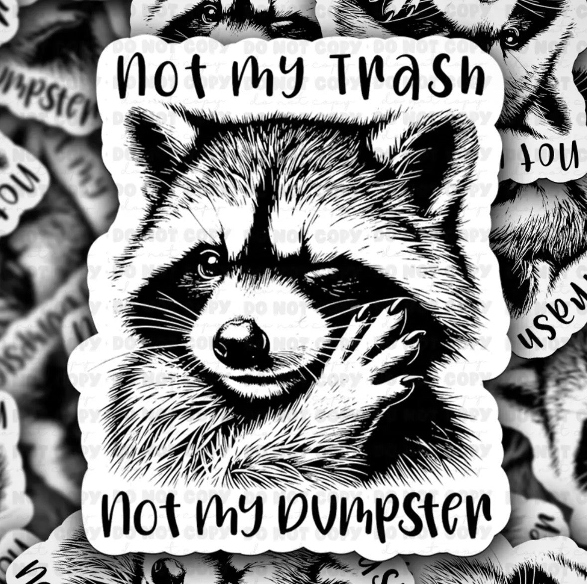 Not My Trash, Not My Dumpster Sticker