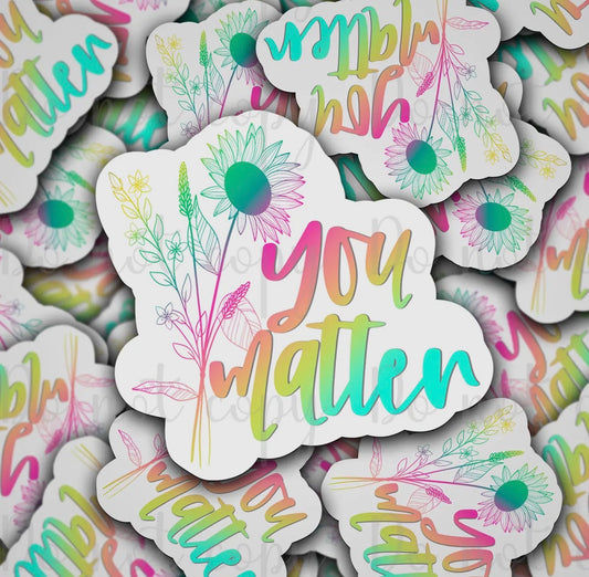 You Matter Sticker