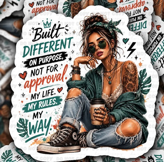 Built Different On Purpose Not For Approval Sticker