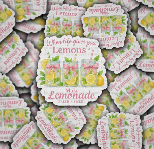 When Life Gives You Lemons Sticker