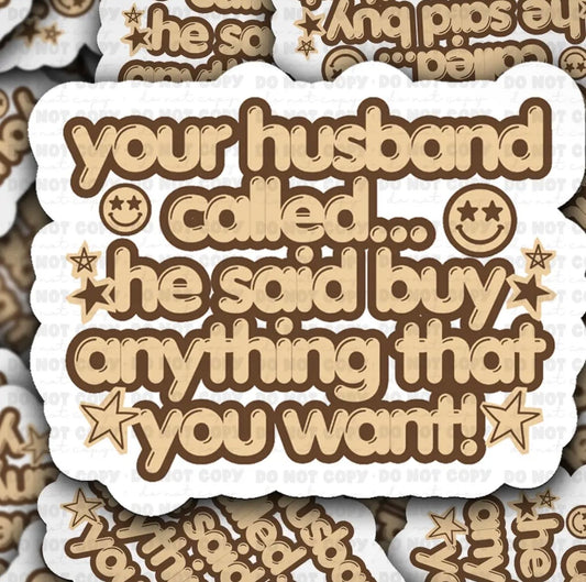 Buy Anything That You Want Sticker