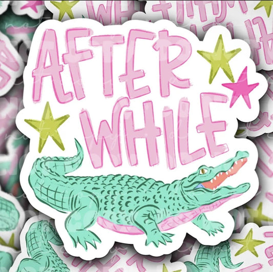 After While Crocodile Sticker
