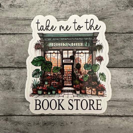 Take Me To The Bookstore Sticker