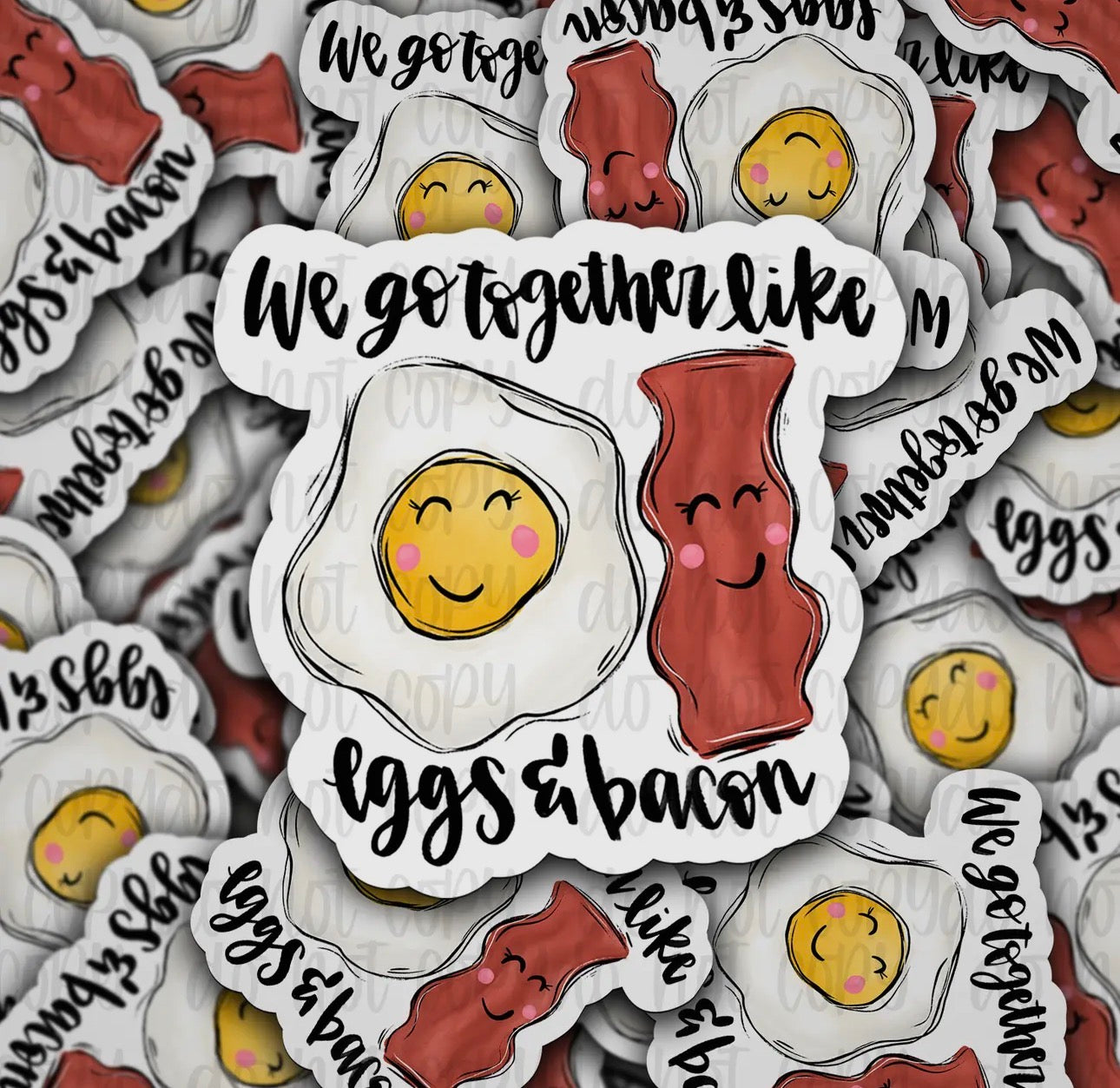 We Go Together Like Eggs And Bacon Sticker