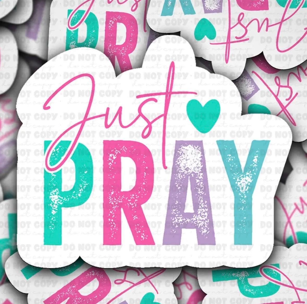 Just Pray Sticker