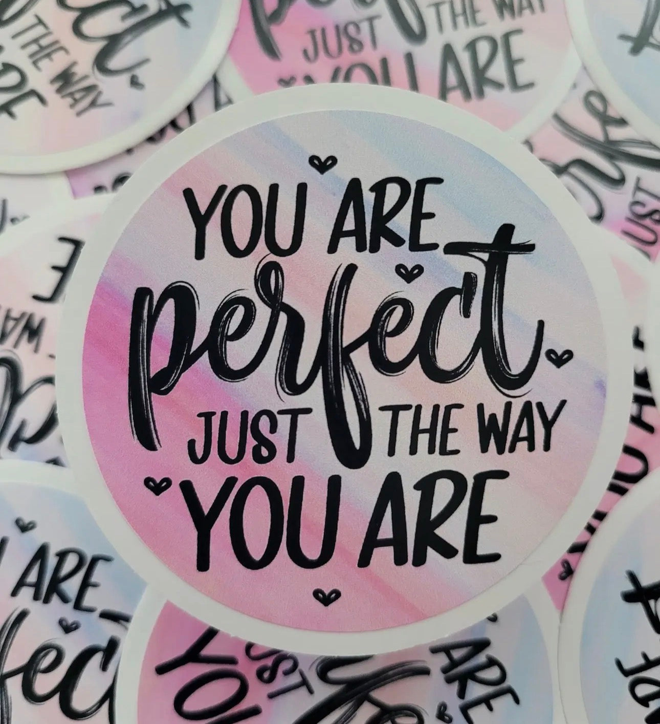 You Are Perfect Just The Way You Are Sticker