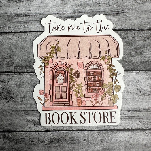 Take Me To The Book Store Sticker
