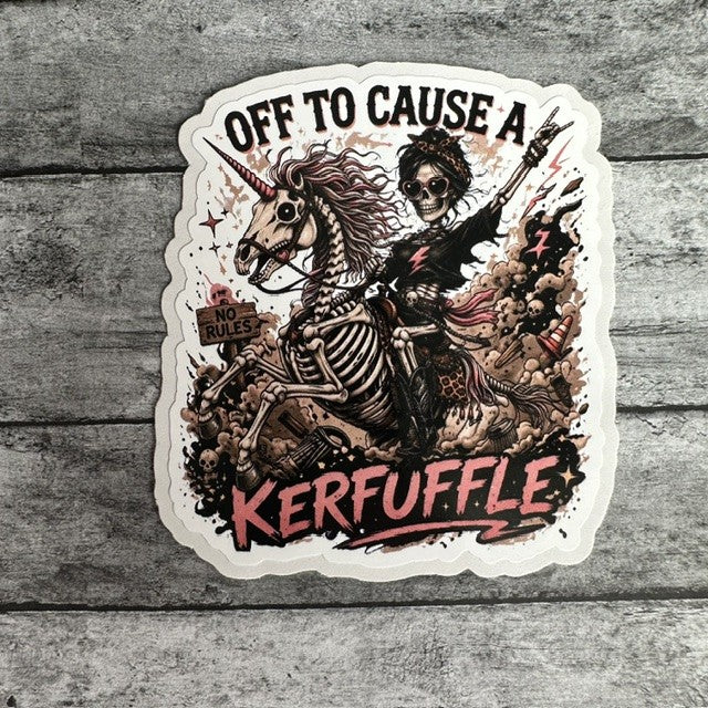 Off To Cause A Kerfuffle Sticker