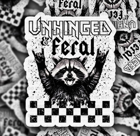 Unhinged and Feral Sticker