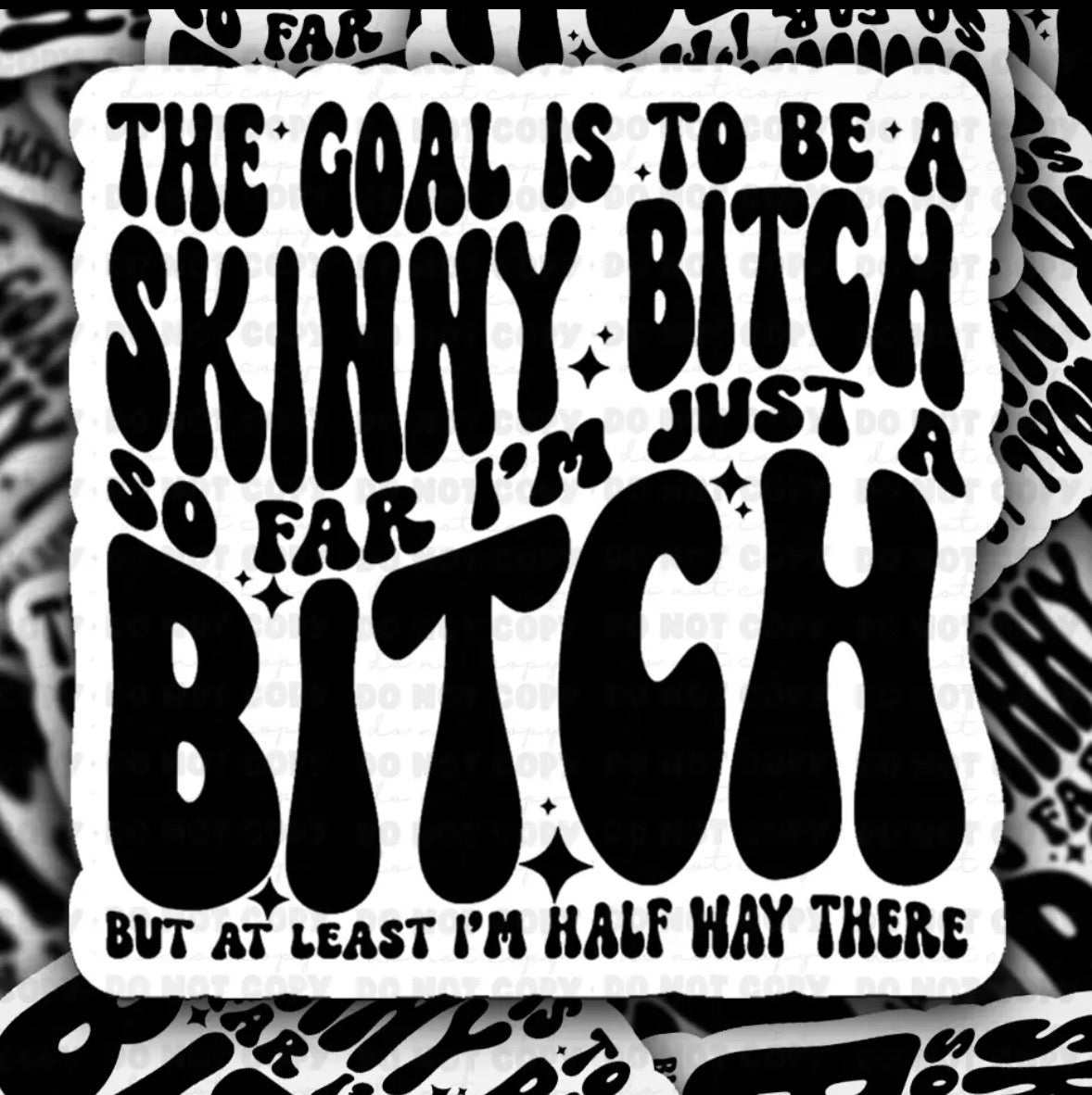 Skinny Bitch Sticker