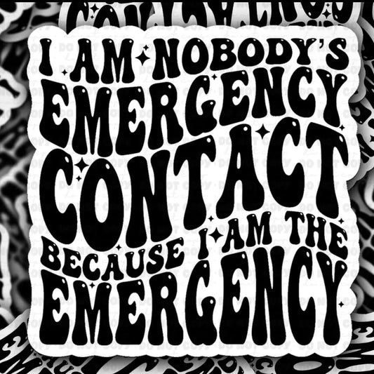 I Am The Emergency Sticker