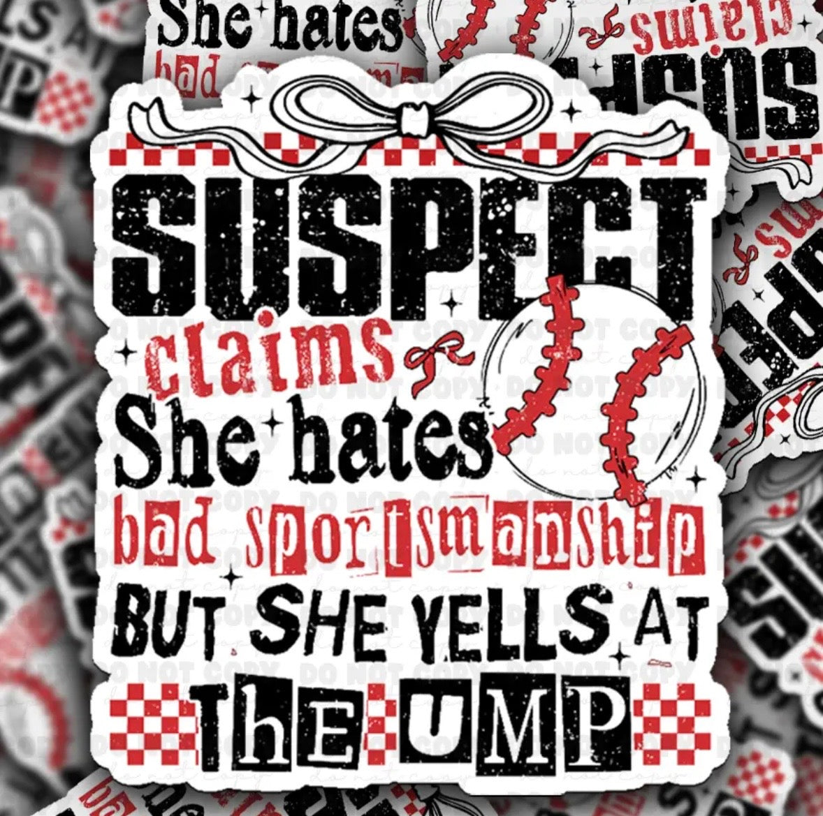 Suspect Yells At The Ump Sticker