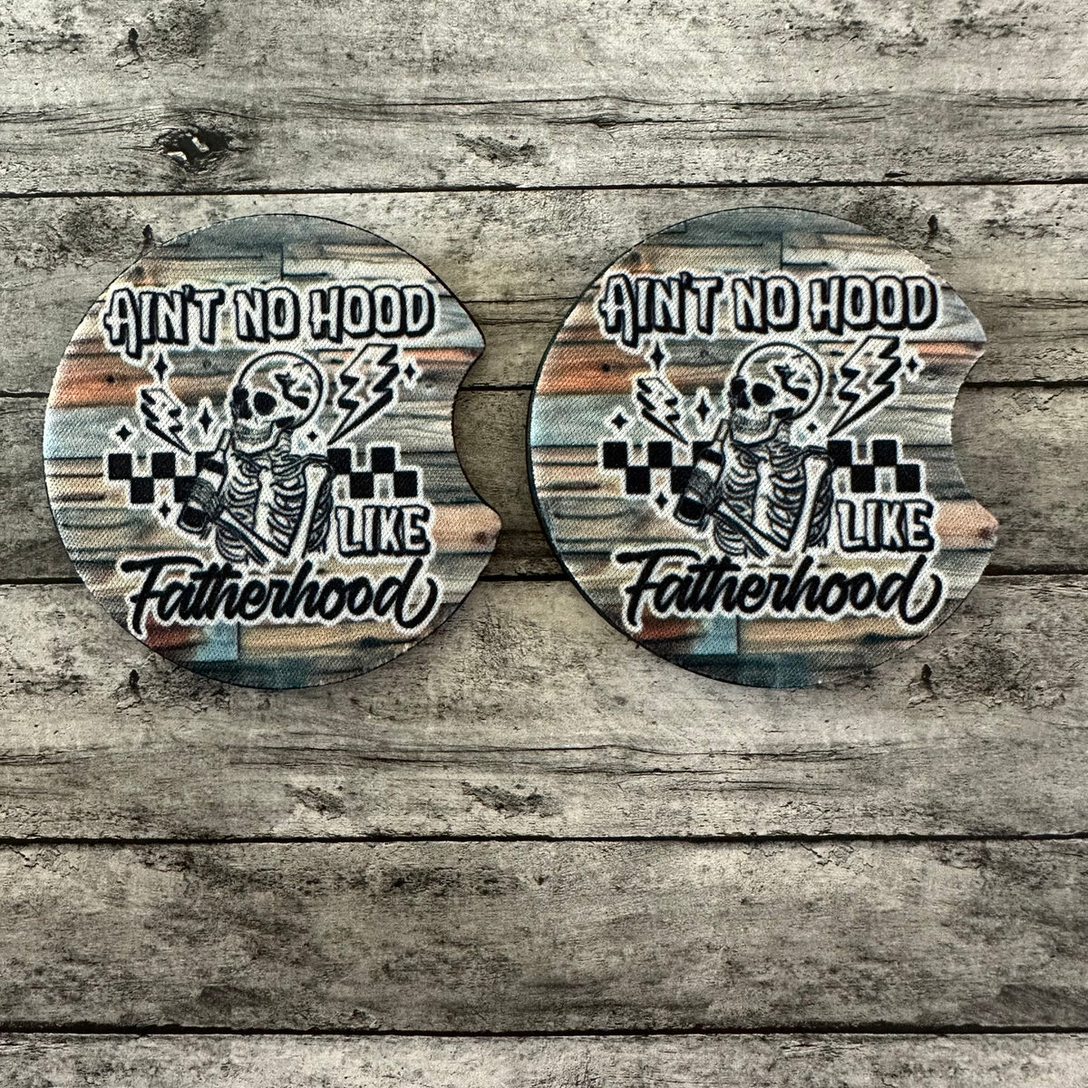 Ain’t No Hood Like Fatherhood Neoprene Car Coaster