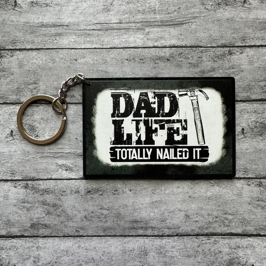 Dad Life Nailed It Keychain