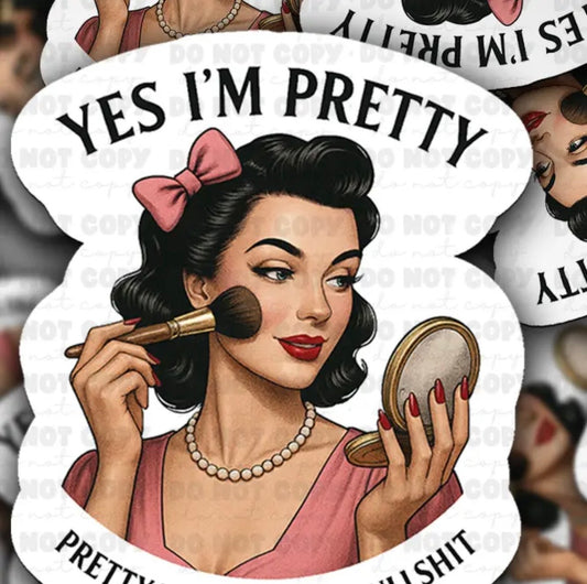 Yes I’m Pretty Tired Sticker
