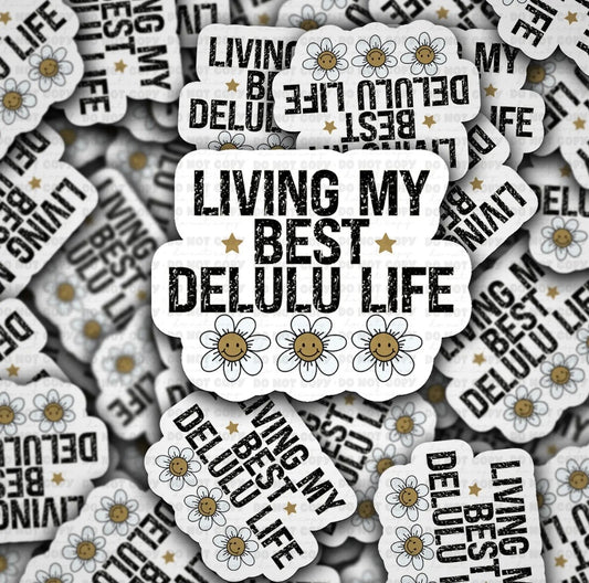 Living My Best Delulu Life Sticker