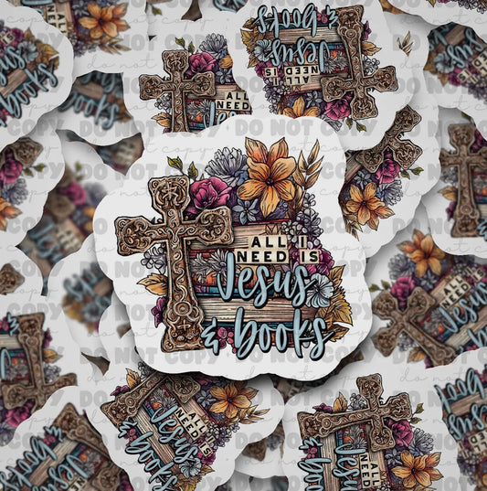 All I Need Is Jesus and Books Sticker