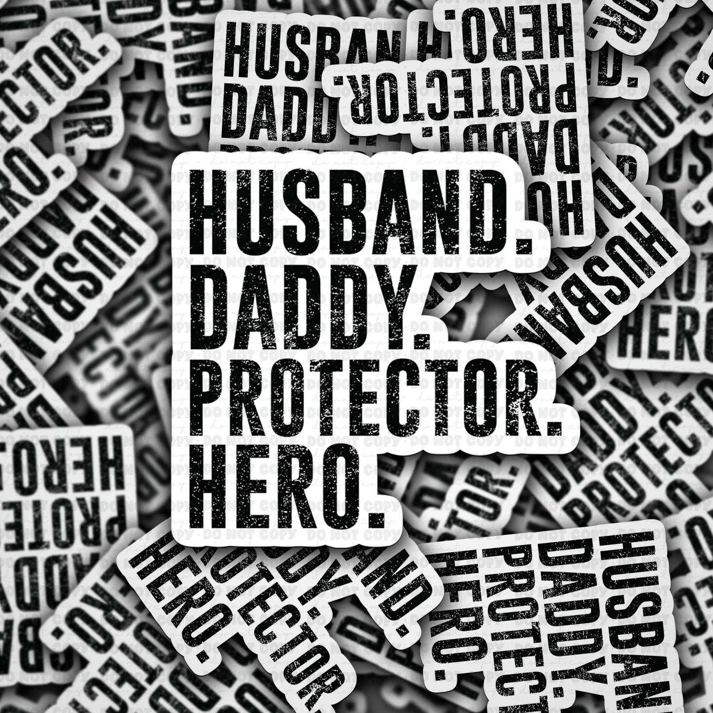 Husband. Daddy. Protector. Hero. Sticker