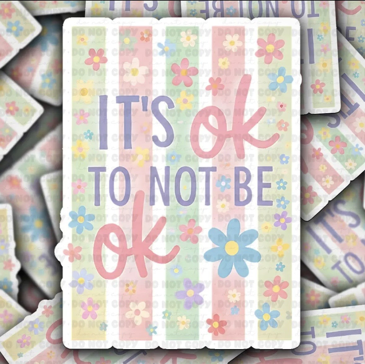 It's Ok To Not Be Ok Sticker