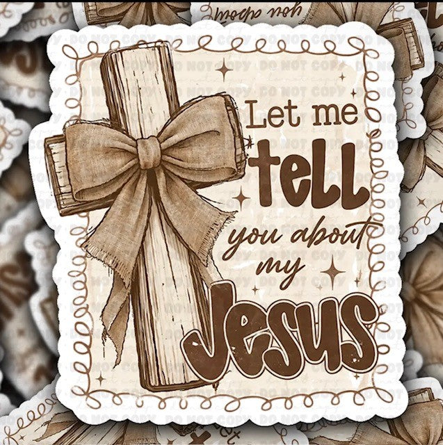 Tell You About Jesus Sticker