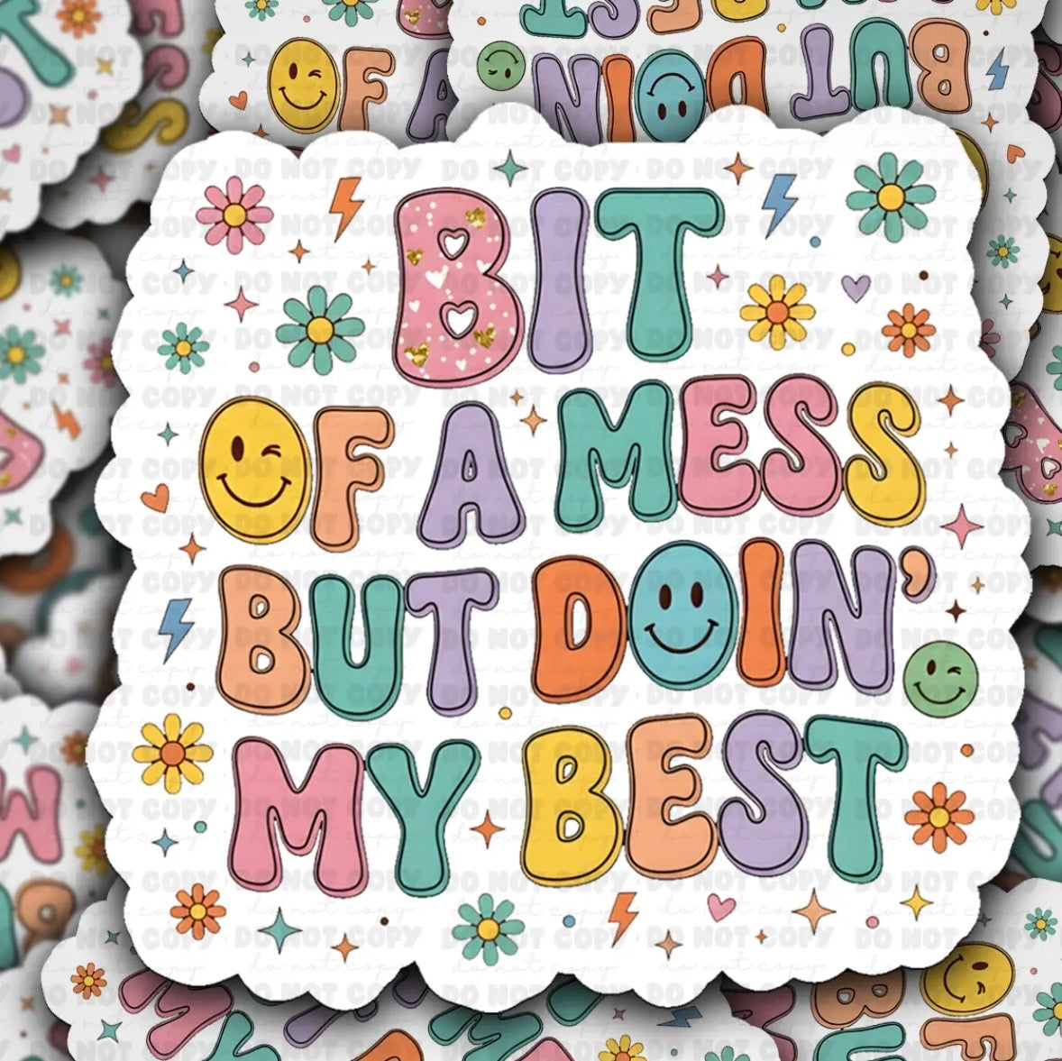 A Mess But Doin' My Best Sticker