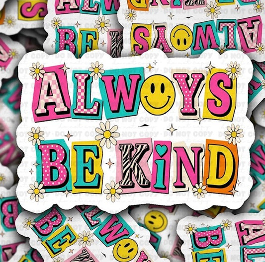 Always Be Kind Sticker